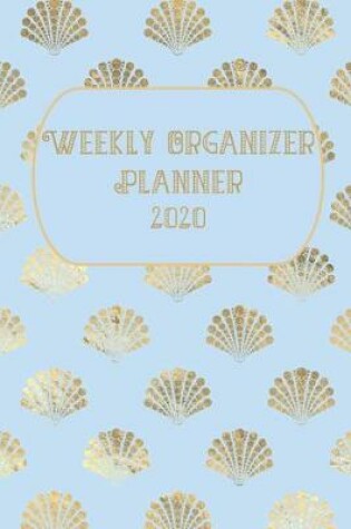 Cover of Weekly Organizer Planner 2020