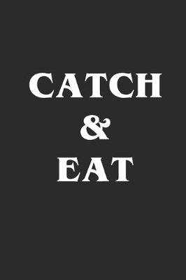 Book cover for Catch & Eat