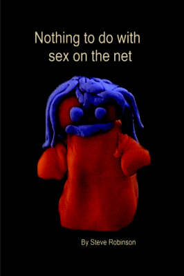 Book cover for Nothing to Do with Sex on the Net