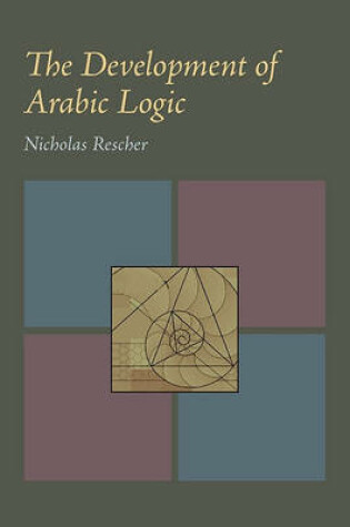 Cover of The Development of Arabic Logic