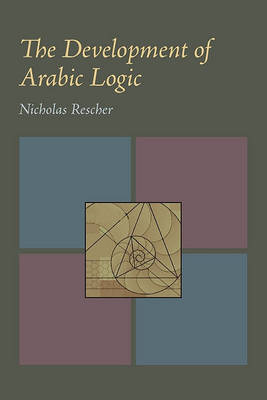 Book cover for The Development of Arabic Logic