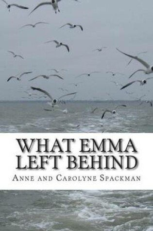 Cover of What Emma Left Behind