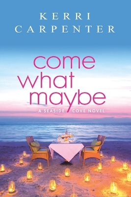 Book cover for Come What Maybe