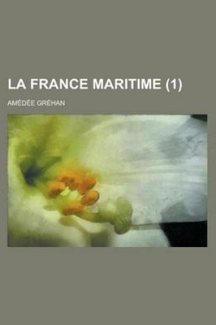 Cover of La France Maritime (1 )