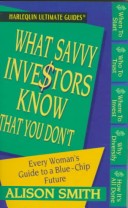 Book cover for What Savvy Investors Know That You Don't