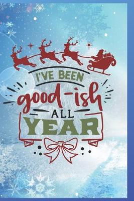 Book cover for I've Been Goodish All Year