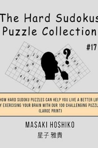 Cover of The Hard Sudokus Puzzle Collection #17