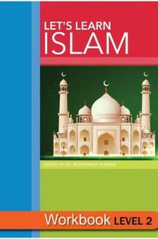 Cover of Let's Learn Islam Workbook Level 2
