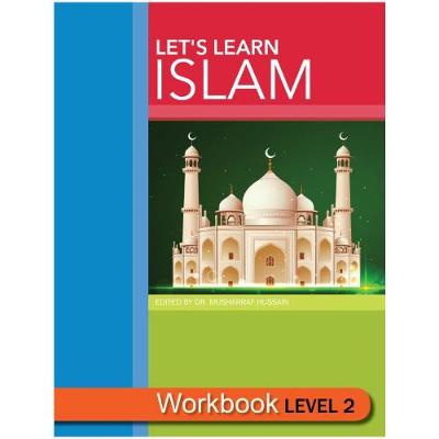 Book cover for Let's Learn Islam Workbook Level 2