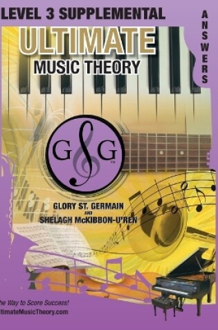 Cover of LEVEL 3 Supplemental Answer Book - Ultimate Music Theory