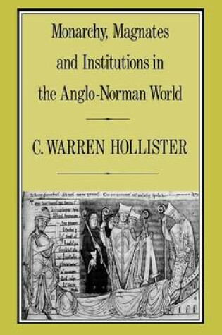 Cover of Monarchy, Magnates and Institutions in the Anglo-Norman World