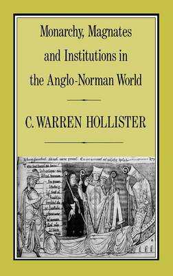 Cover of Monarchy, Magnates and Institutions in the Anglo-Norman World