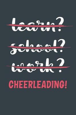 Book cover for Learn? School? Work? Cheerleading!