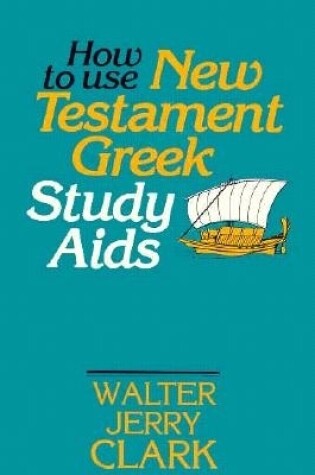 Cover of How to Use New Testament Greek Study AIDS