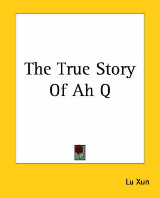 Cover of The True Story Of Ah Q