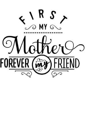 Book cover for First My Mother Forever My Friend