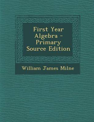 Book cover for First Year Algebra - Primary Source Edition