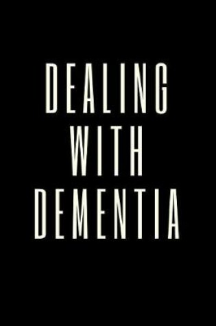 Cover of Dealing With Dementia