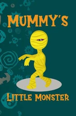 Cover of Mummy's Little Monster
