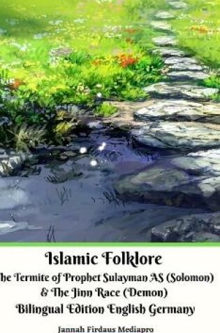 Cover of Islamic Folklore The Termite of Prophet Sulayman AS (Solomon) and The Jinn Race (Demon) Bilingual Edition Hardcover Ver