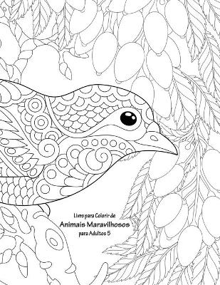 Book cover for Livro para Colorir de Animais Maravilhosos para Adultos 5