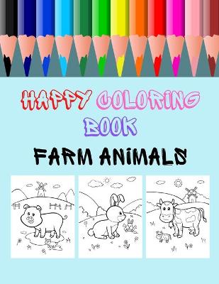 Book cover for Happy Coloring Book - Farm Animals