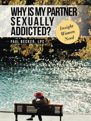 Book cover for Why Is My Partner Sexually Addicted?