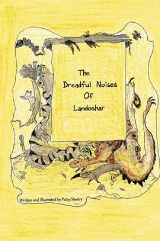 Cover of The Dreadful Noises of Landoshar