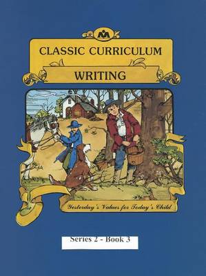 Cover of Classic Curriculum: Writing, Book 3