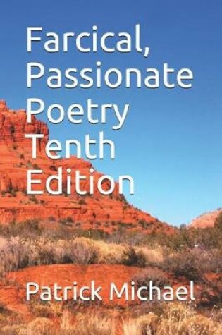 Cover of Farcical, Passionate Poetry Tenth Edition