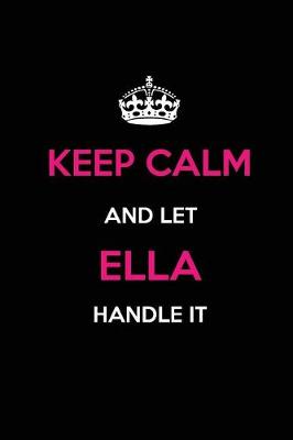 Book cover for Keep Calm and Let Ella Handle It