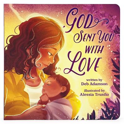 Book cover for God Sent You with Love (Little Sunbeams)