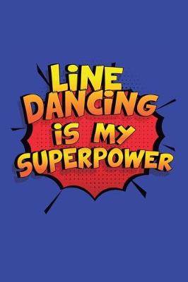 Book cover for Line Dancing Is My Superpower