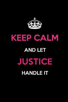 Book cover for Keep Calm and Let Justice Handle It