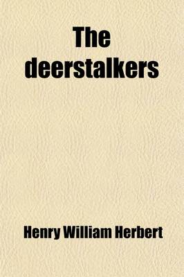 Book cover for The Deerstalkers; A Sporting Tale of the South-Western Counties