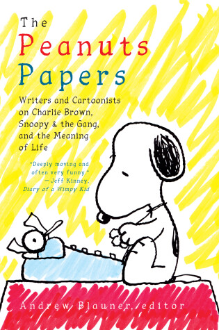 Peanuts Papers, The: Charlie Brown, Snoopy & the Gang, and the Meaning of Life