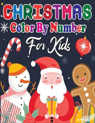 Book cover for Christmas Color By Number For Kids