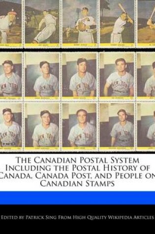 Cover of The Canadian Postal System Including the Postal History of Canada, Canada Post, and People on Canadian Stamps