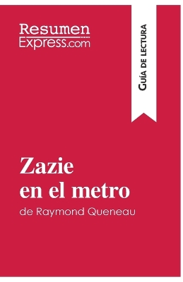 Book cover for Zazie en el metro de Raymond Queneau (Guía de lectura)