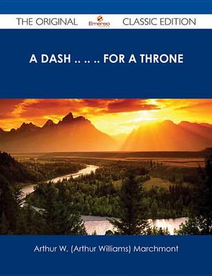 Book cover for A Dash .. .. .. for a Throne - The Original Classic Edition