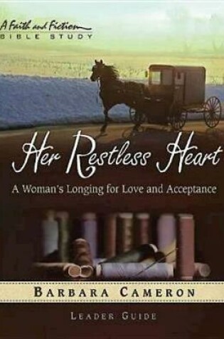Cover of Her Restless Heart - Women's Bible Study Leader Guide