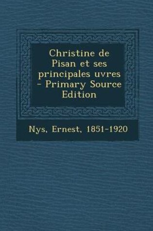 Cover of Christine de Pisan Et Ses Principales Uvres