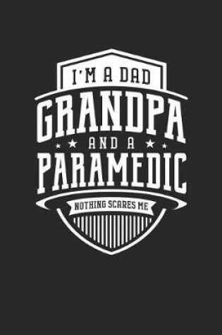 Cover of I'm A Dad Grandpa & A Paramedic Nothing Scares Me