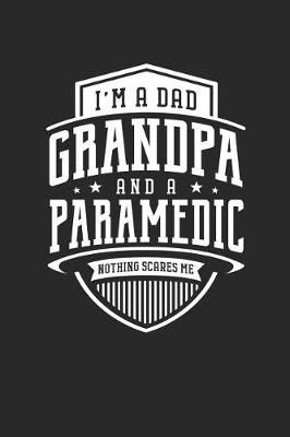 Book cover for I'm A Dad Grandpa & A Paramedic Nothing Scares Me