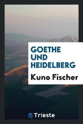 Book cover for Goethe Und Heidelberg