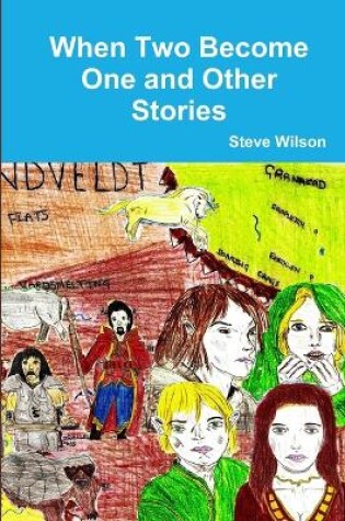 Cover of When Two Become One and Other Stories