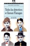 Book cover for Todos Los Detectives Se Llaman Flanagan