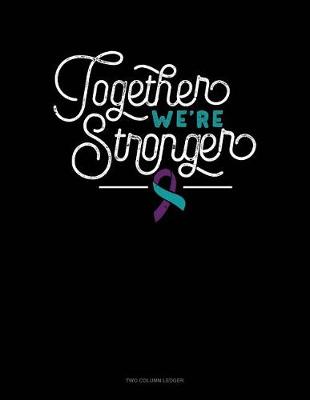 Book cover for Together We're Stronger