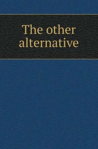 Cover of The other alternative