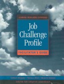 Book cover for Job Challenge Profile: Learning from Work Experien CE Facilitator Guide